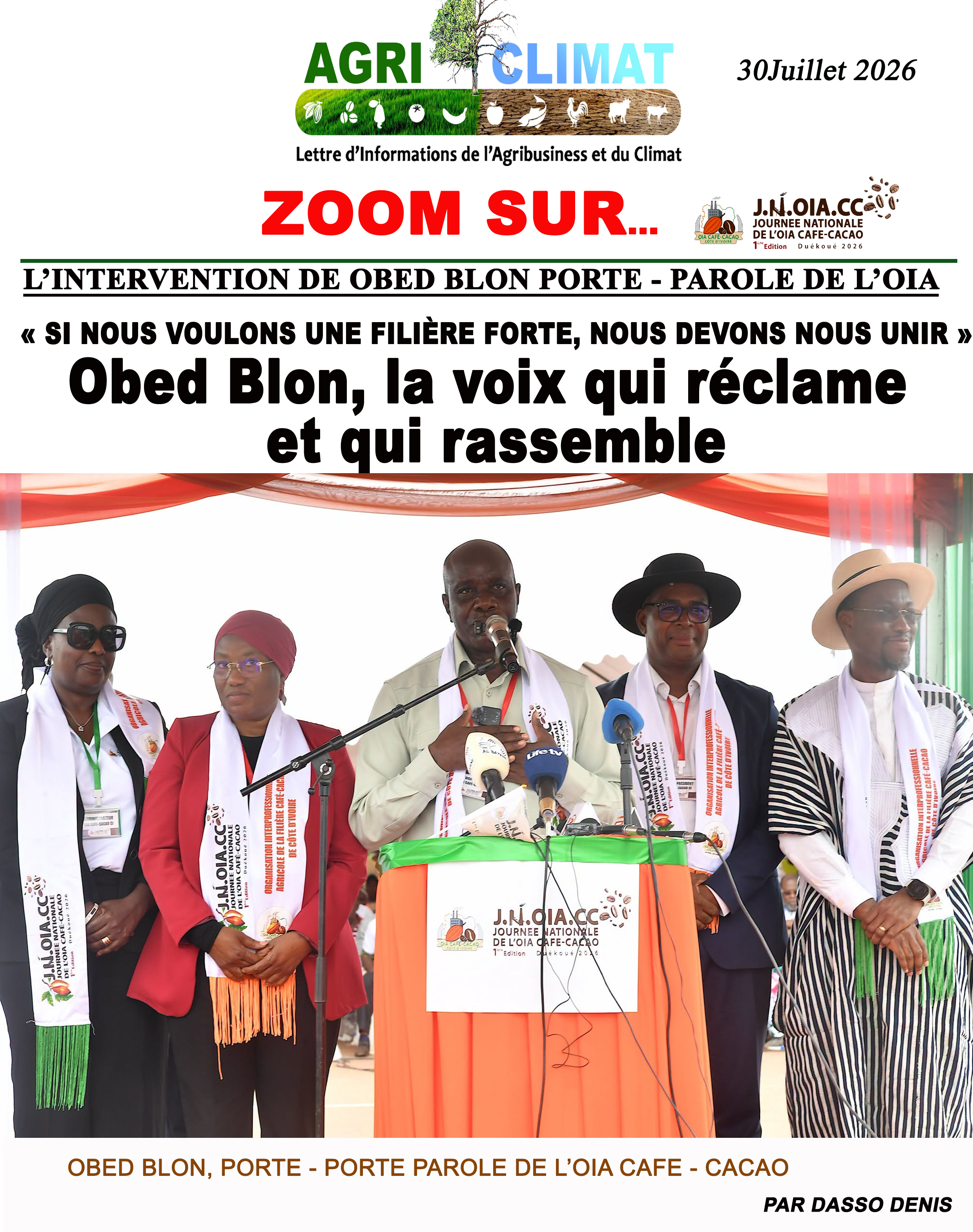 « SI NOUS VOULONS UNE FILIÈRE FORTE, NOUS DEVONS NOUS UNIR » Obed Blon, la voix qui réclame et qui rassemble Journée Nationale de l'OIA Café-Cacao 2026 — Duékoué, 24-26 juillet 2026
